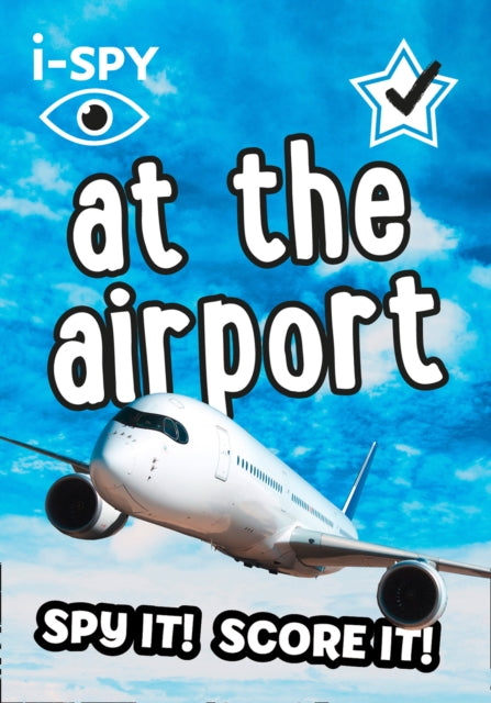 i-SPY At the Airport : Spy it! Score it! (ISBN: 9780008386535)