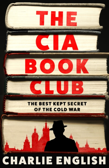 The CIA Book Club : The Best-Kept Secret of the Cold War (ISBN: 9780008495121)