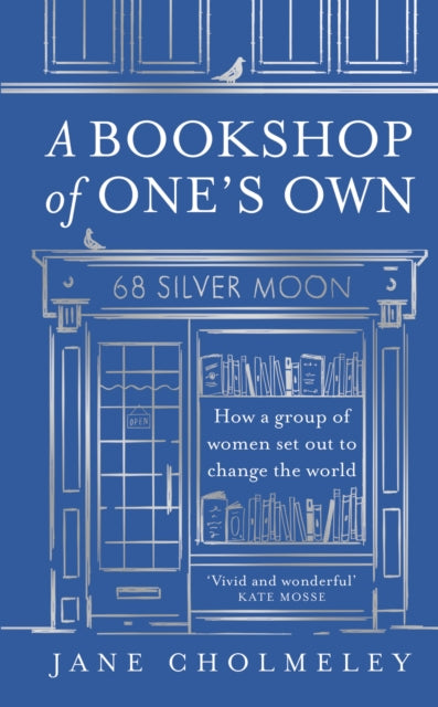 A Bookshop of One’s Own : How a Group of Women Set out to Change the World (ISBN: 9780008651046)