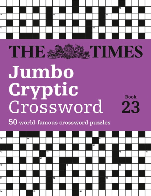 The Times Jumbo Cryptic Crossword Book 23 : The World’s Most Challenging Cryptic Crossword (ISBN: 9780008673123)