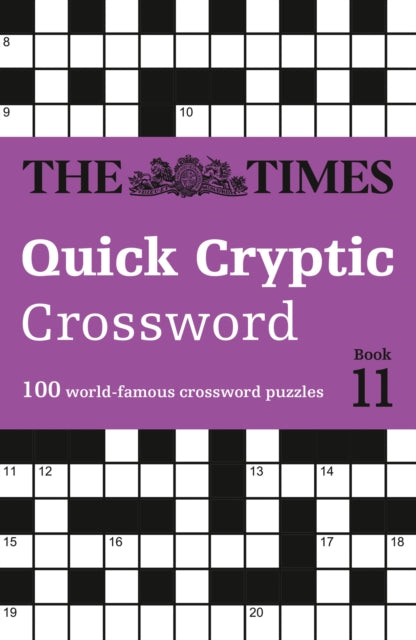 The Times Quick Cryptic Crossword Book 11 : 100 World-Famous Crossword Puzzles (ISBN: 9780008748838)