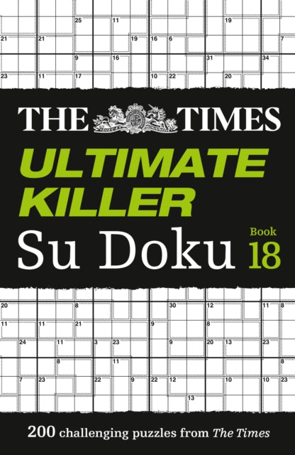 The Times Ultimate Killer Su Doku Book 18 : 200 of the Deadliest Su Doku Puzzles (ISBN: 9780008748937)