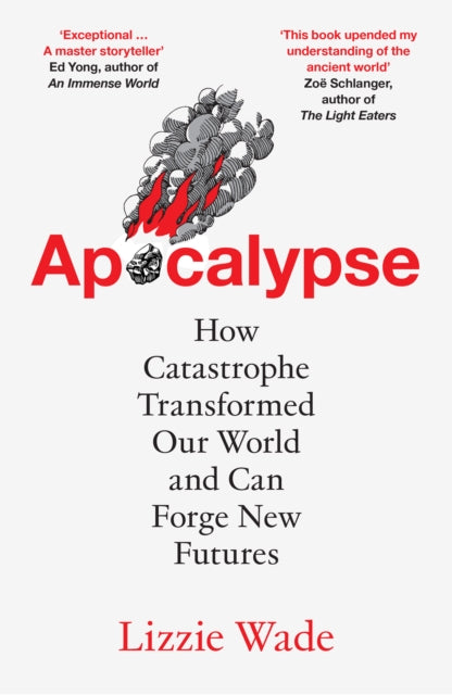 Apocalypse : How Catastrophe Transformed Our World and Can Forge New Futures (ISBN: 9780008761455)
