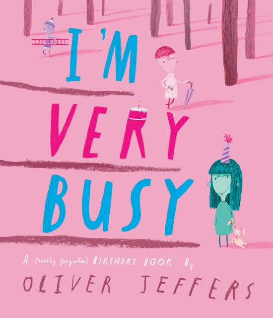 I’m Very Busy : A (Nearly Forgotten) Birthday Book (ISBN: 9780008771911)
