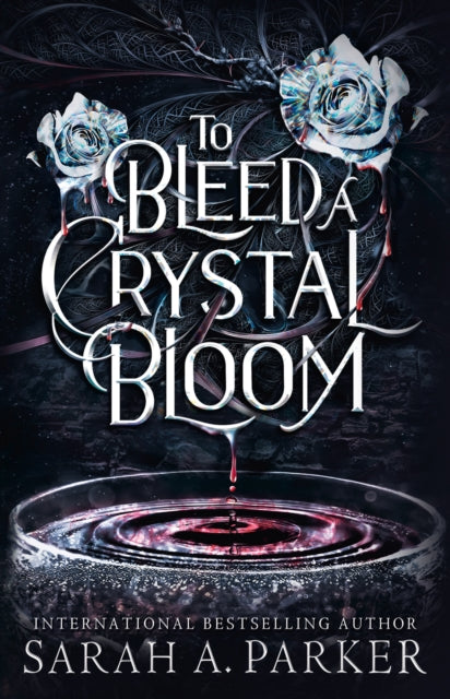 To Bleed a Crystal Bloom (ISBN: 9780008786281)