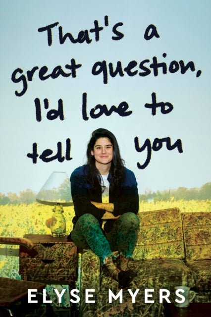That's a Great Question, I'd Love to Tell You (ISBN: 9780063381308)
