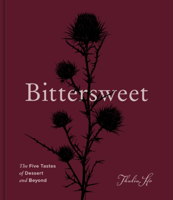 Bittersweet : The Five Tastes of Dessert and Beyond (A Baking Book) (ISBN: 9780063411418)