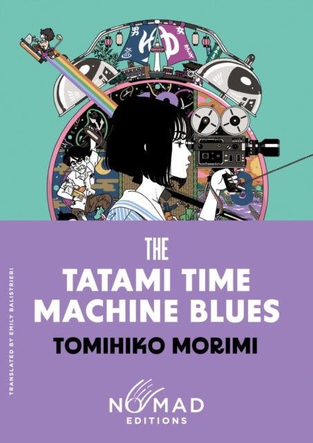 The Tatami Time Machine Blues (Nomad Edition) : A Novel (ISBN: 9780063485846)