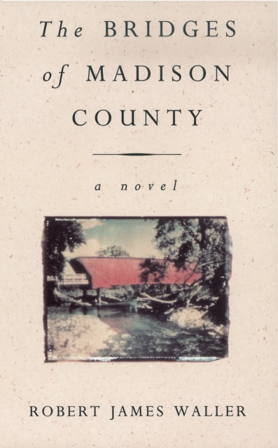 The Bridges Of Madison County (ISBN: 9780099421344)