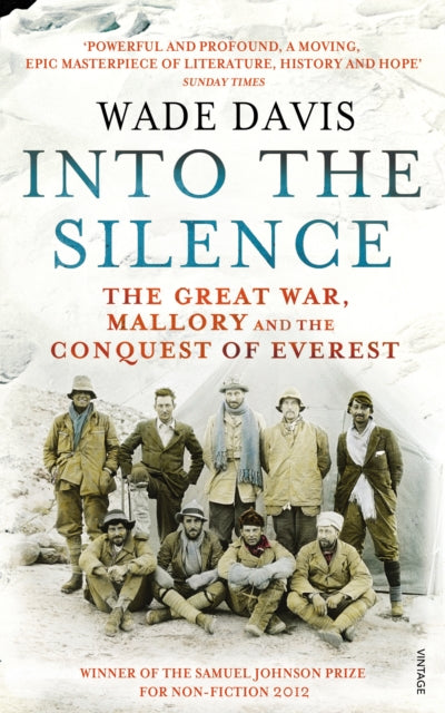 Into The Silence : The Great War, Mallory and the Conquest of Everest (ISBN: 9780099563839)