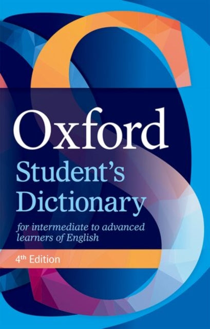 Oxford Student's Dictionary : The complete intermediate- to advanced-level dictionary for learners of English (ISBN: 9780194406147)