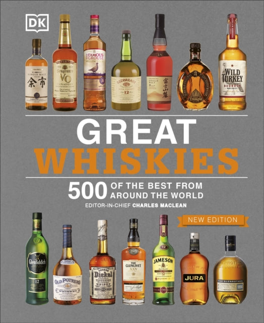 Great Whiskies : 500 of the Best from Around the World (ISBN: 9780241341452)