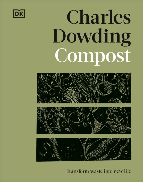 Compost : Transform Waste into New Life (ISBN: 9780241661543)