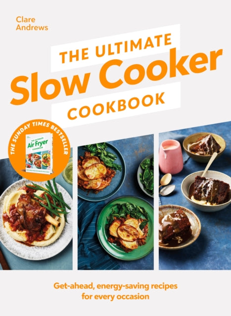 The Ultimate Slow Cooker Cookbook : he Kitchen must-have From the bestselling author of The Ultimate Air Fryer Cookbook (ISBN: 9780241664469)