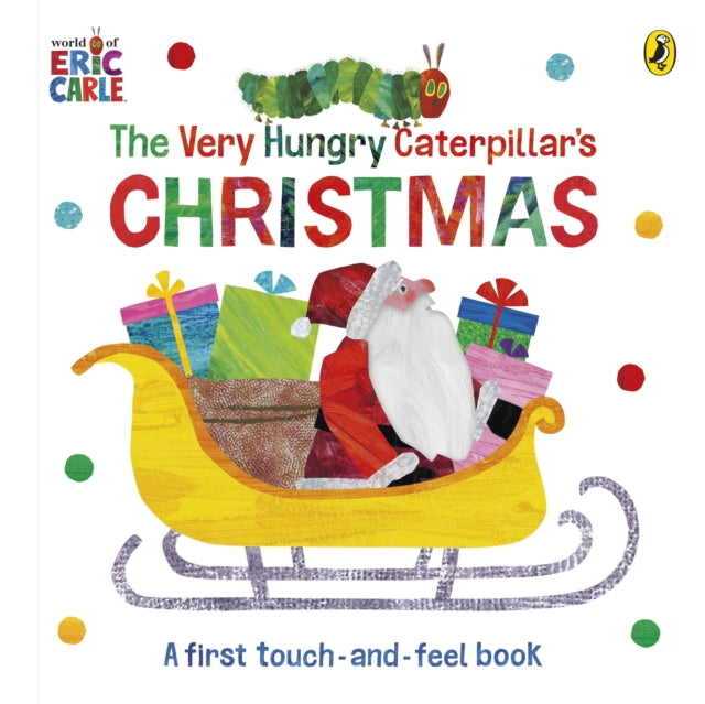 The Very Hungry Caterpillar's Christmas Touch-and-Feel (ISBN: 9780241673218)