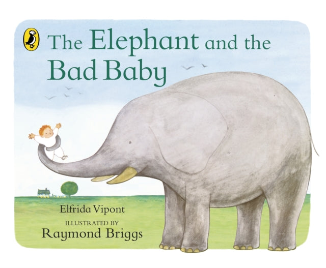 The Elephant and the Bad Baby (ISBN: 9780241704189)