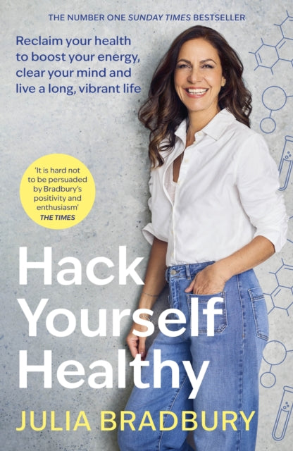 Hack Yourself Healthy : Reclaim your health to boost your energy, clear your mind and live a long, vibrant life (ISBN: 9780349436258)