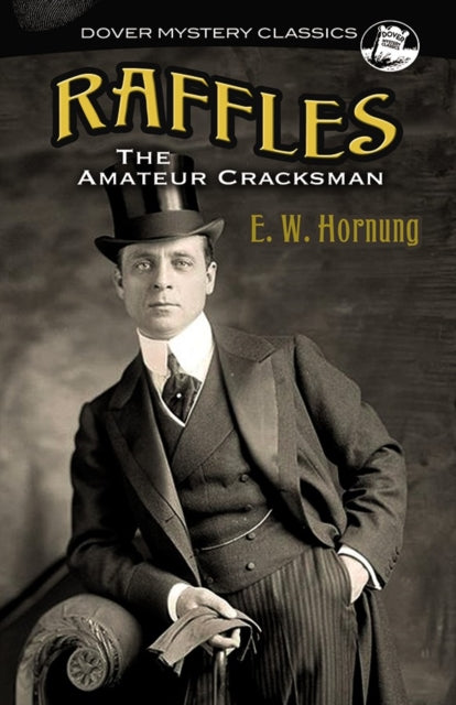 Raffles : The Amateur Cracksman (ISBN: 9780486823515)