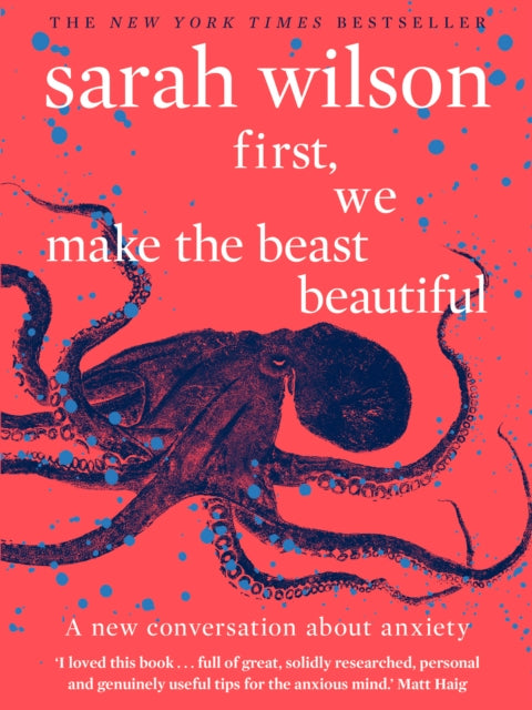 First, We Make the Beast Beautiful : A new conversation about anxiety (ISBN: 9780552175029)