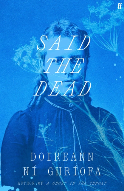 Said the Dead : The #1 Irish Times bestseller from the author of A Ghost in the Throat (ISBN: 9780571396160)