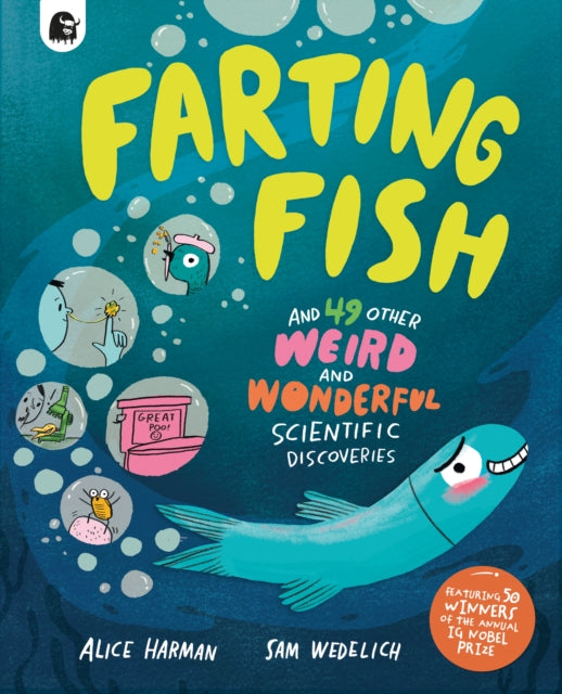 Farting Fish : and 49 other weird and wonderful scientific discoveries (ISBN: 9780711298804)