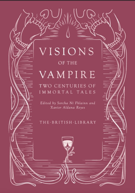 Visions of the Vampire : Two Centuries of Immortal Tales (ISBN: 9780712353922)