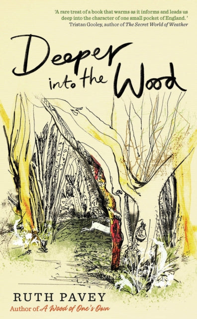 Deeper Into the Wood : a year in the life of an amateur naturalist, by the author of critically acclaimed 'A Wood of One's Own' (ISBN: 9780715654286)