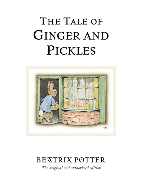 The Tale of Ginger & Pickles : The original and authorized edition (ISBN: 9780723247876)