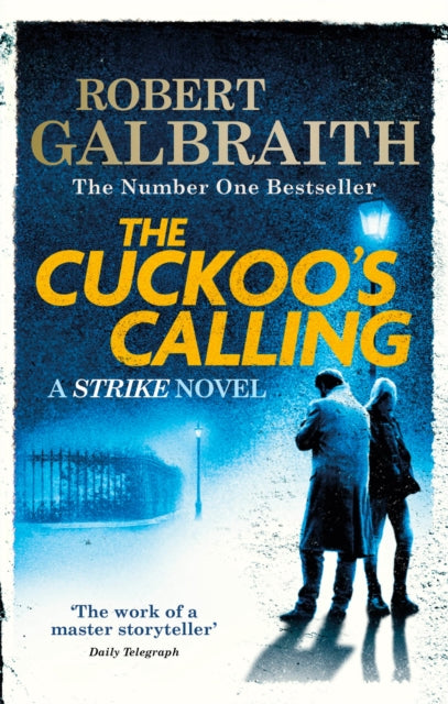 The Cuckoo's Calling : Cormoran Strike Book 1 (ISBN: 9780751549256)