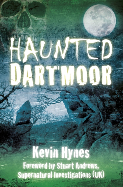 Haunted Dartmoor (ISBN: 9780752463384)