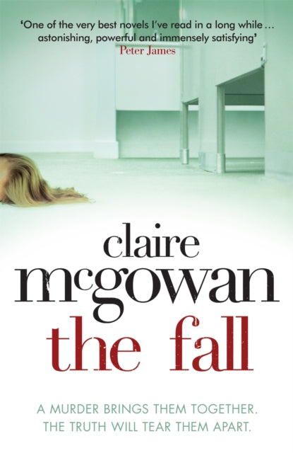 The Fall: A murder brings them together. The truth will tear them apart. (ISBN: 9780755386369)