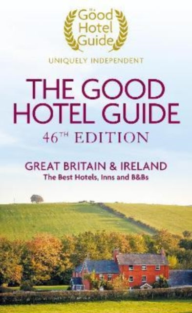 The Good Hotel Guide : Great Britain & Ireland (ISBN: 9780993248474)