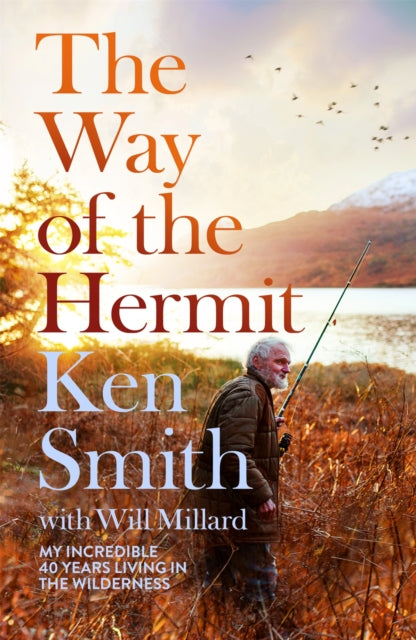 The Way of the Hermit : My 40 years in the Scottish wilderness (ISBN: 9781035009817)