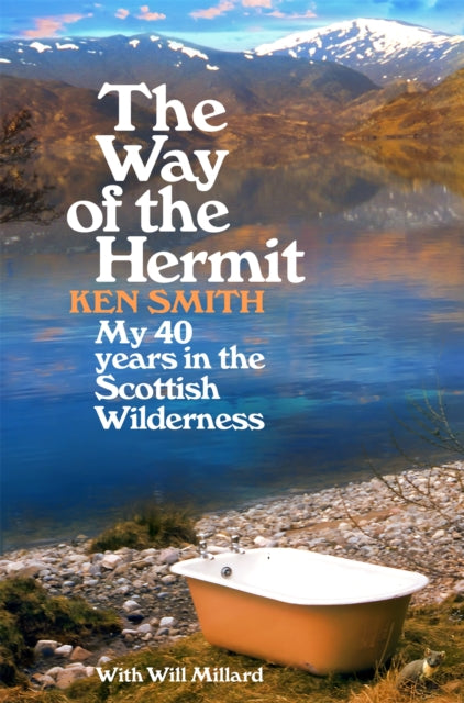 The Way of the Hermit : My 40 years in the Scottish Wilderness (ISBN: 9781035009824)