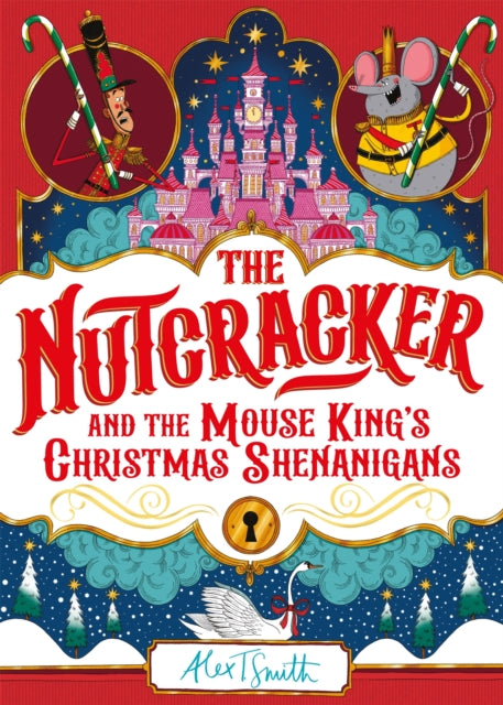 The Nutcracker : And the Mouse King's Christmas Shenanigans (ISBN: 9781035028177)