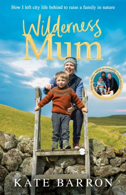 Wilderness Mum : An inspiring true story of love and adventure on the UK coastline (ISBN: 9781035068517)