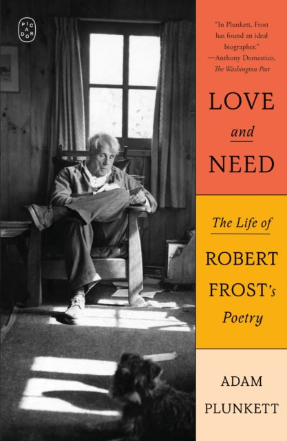 Love and Need : The Life of Robert Frost’s Poetry (ISBN: 9781250420336)