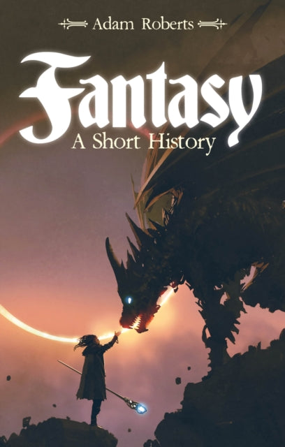 Fantasy : A Short History (ISBN: 9781350407824)