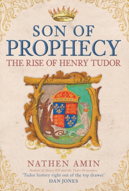 Son of Prophecy : The Rise of Henry Tudor (ISBN: 9781398110472)