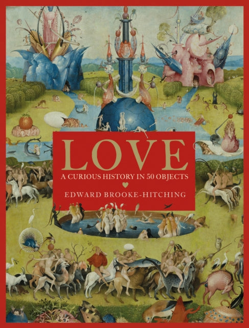 Love; A Curious History (ISBN: 9781398522718)
