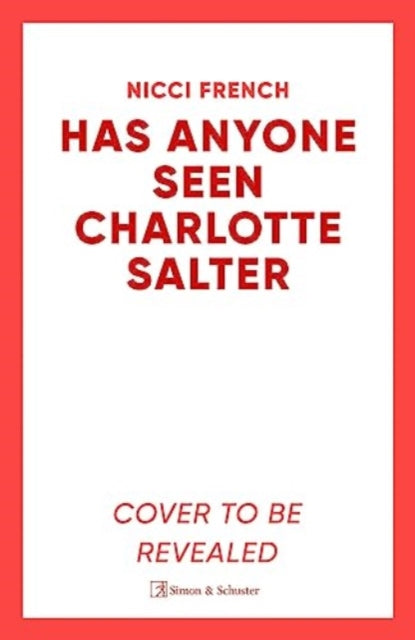 Has Anyone Seen Charlotte Salter? : The unputdownable new thriller from the bestselling author (ISBN: 9781398524088)