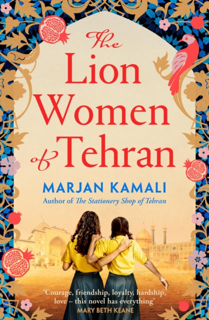 The Lion Women of Tehran : The life-affirming BBC Radio 2 Book Club pick (ISBN: 9781398534759)