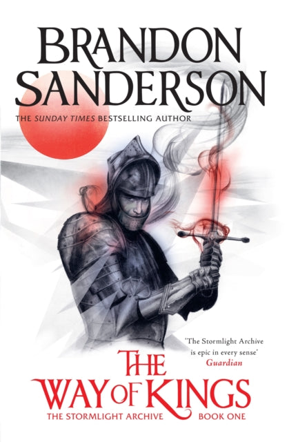 The Way of Kings : The first book of the breathtaking epic Stormlight Archive from the worldwide fantasy sensation (ISBN: 9781399622066)