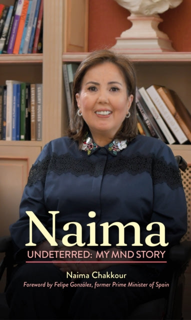 Naima: Undeterred : My MND Story (ISBN: 9781399990882)