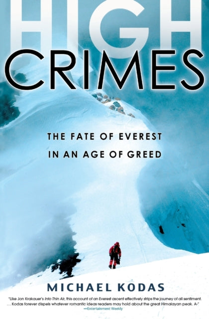 High Crimes : The Fate of Everest in an Age of Greed (ISBN: 9781401309848)