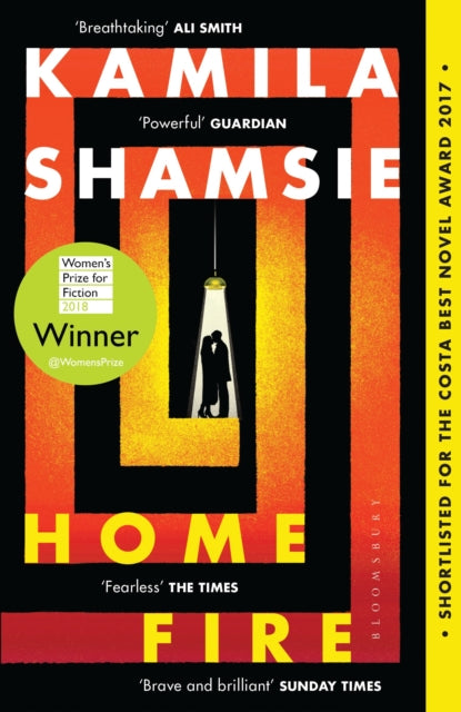 Home Fire : WINNER OF THE WOMEN'S PRIZE FOR FICTION 2018 (ISBN: 9781408886793)