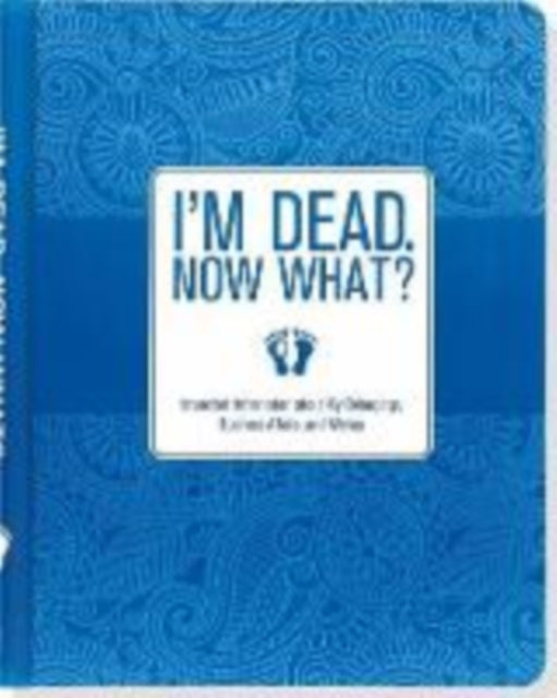 IM DEAD NOW WHAT ORGANIZER (ISBN: 9781441317995)