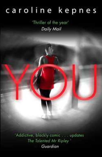 You : a absolutely addictive serial killer thriller! Now a major Netflix series Volume 1 (ISBN: 9781471137372)