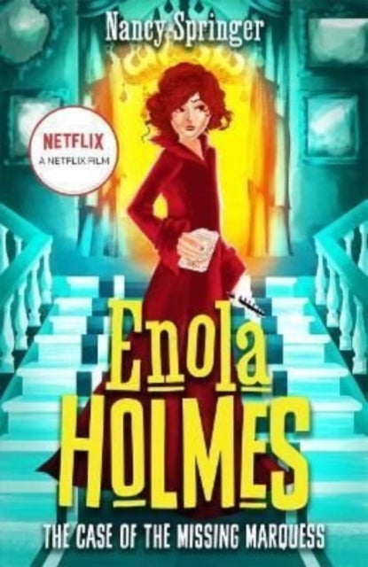 Enola Holmes: The Case of the Missing Marquess : Now a Netflix film, starring Millie Bobby Brown (ISBN: 9781471411014)