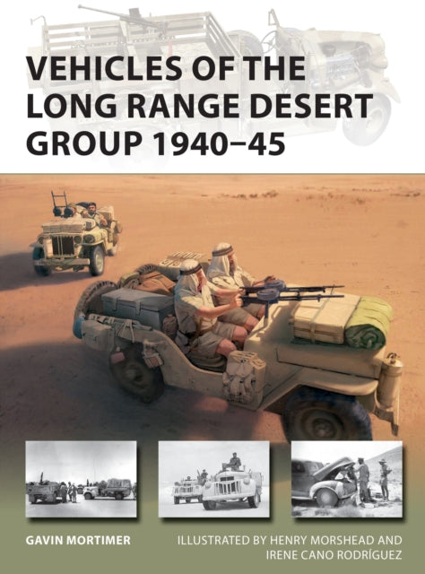 Vehicles of the Long Range Desert Group 1940–45 (ISBN: 9781472842152)